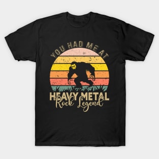 Funny Bigfoot, You Had Me At Heavy Metal Rock Legend T-Shirt